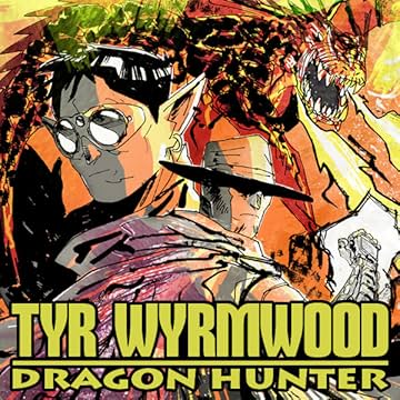Tyr Wyrmwood: Dragon Hunter