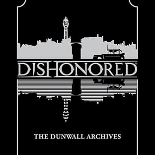 Dishonored: The Dunwall Archives