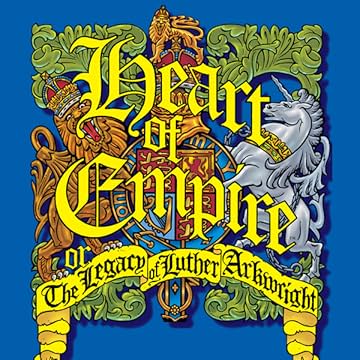 Heart of Empire: The Legacy of Luther Arkwright