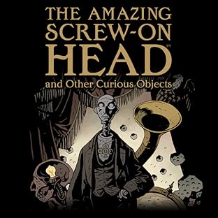 The Amazing Screw-On Head and Other Curious Objects