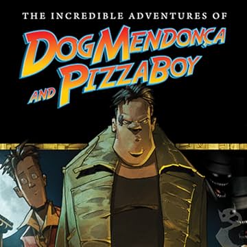 The Incredible Adventures of Dog Mendonca and PizzaBoy