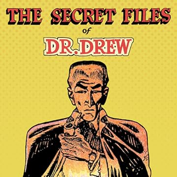 The Secret Files of Dr. Drew