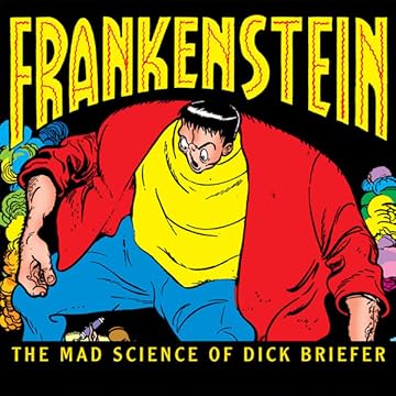 Frankenstein: The Mad Science of Dick Briefer