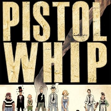 The Complete Pistolwhip