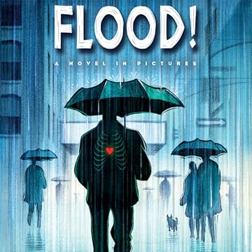 Flood! A Novel In Pictures
