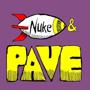 The Adventures of Nuke and Pave