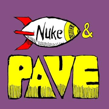 The Adventures of Nuke and Pave