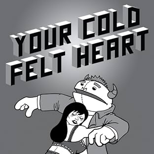 Your Cold Felt Heart