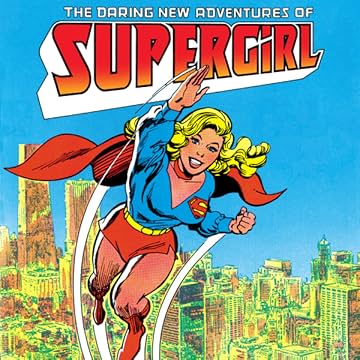 The Daring New Adventures of Supergirl (1982-1984)