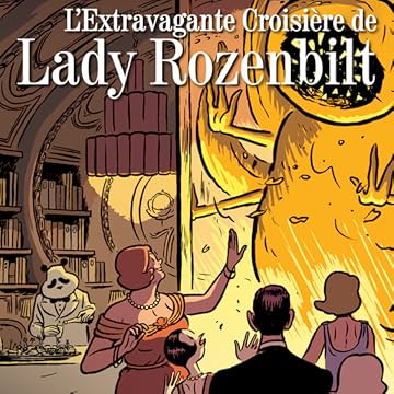 L'Extravagante Croisière de Lady Rozenbilt
