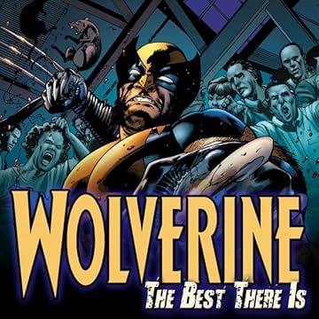 Wolverine: The Best There Is (2010-2011)