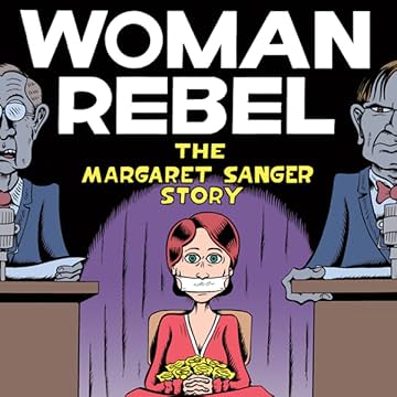 Woman Rebel: The Margaret Sanger Story
