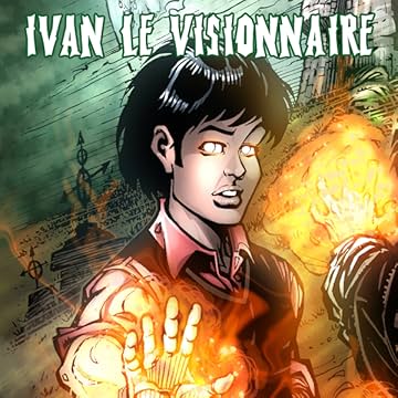 IVAN LE VISIONNAIRE