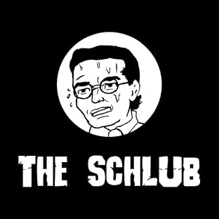 The Schlub