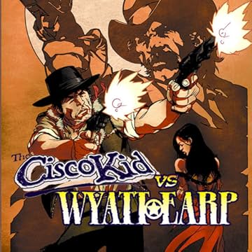 The Cisco Kid Vs. Wyatt Earp