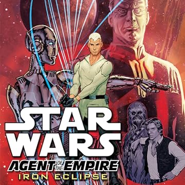 Star Wars: Agent of the Empire - Iron Eclipse (2011-2012)