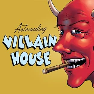 Astounding Villain House