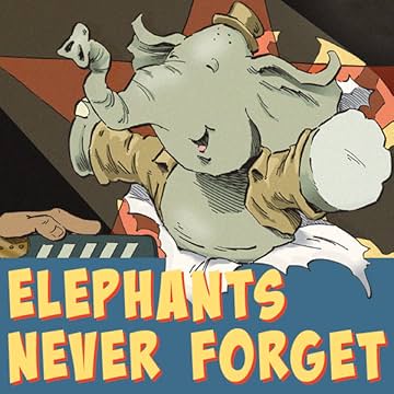 Elephants Never Forget