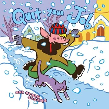 Quit Your Job and Other Stories