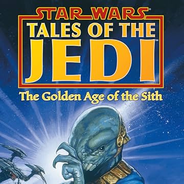 Star Wars: Tales of the Jedi - The Golden Age of the Sith (1996-1997)
