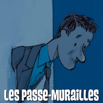 Les Passe-Murailles 