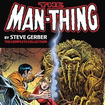 Man-Thing by Steve Gerber: The Complete Collection