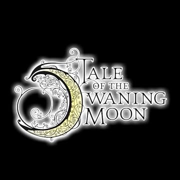Tale of the Waning Moon