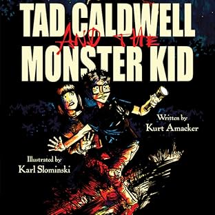 Tad Caldwell and the Monster Kid