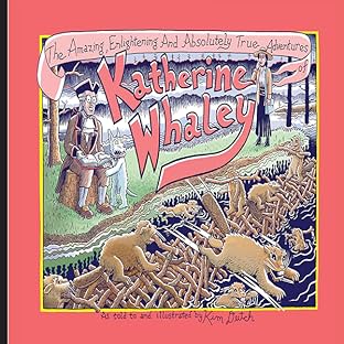 The Amazing, Enlightening and Absolutely True Adventures of Katherine Whaley
