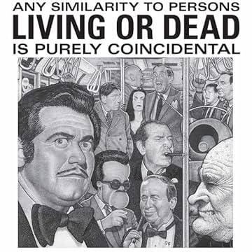 Any Similarity to Persons Living or Dead is Purely Coincidental