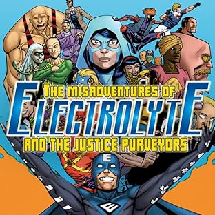 The Misadventures of Electrolyte and The Justice Purveyors