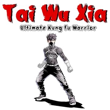 Tai Wu Xia - Ultimate Kung Fu Warrior