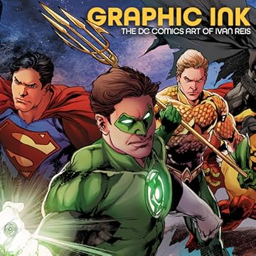 Graphic Ink: The DC Comics Art of Ivan Reis