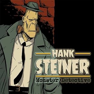 Hank Steiner: Monster Detective