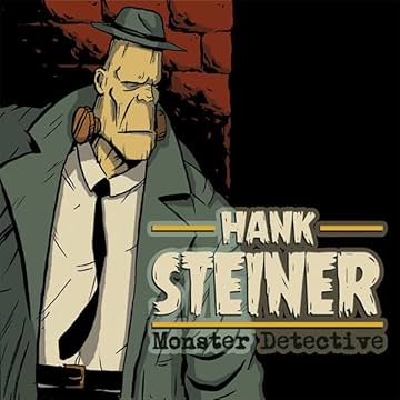 Hank Steiner: Monster Detective