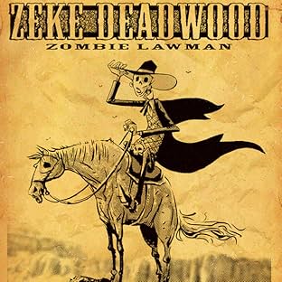 Zeke Deadwood: Zombie Lawman
