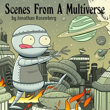 Scenes From A Multiverse