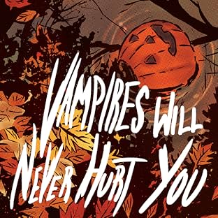Vampires Will Never Hurt You