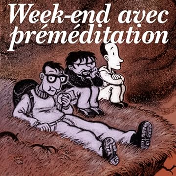 Week-end avec préméditation