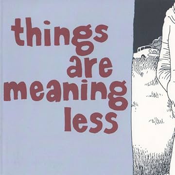 Things are Meaning Less