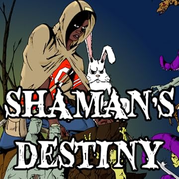 Shaman's Destiny: Straight out of Mexico