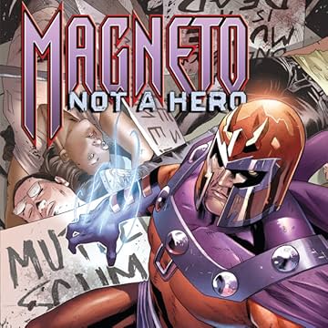 Magneto: Not A Hero