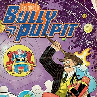 Tales from the Bully Pulpit