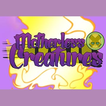 Motherless Creatures