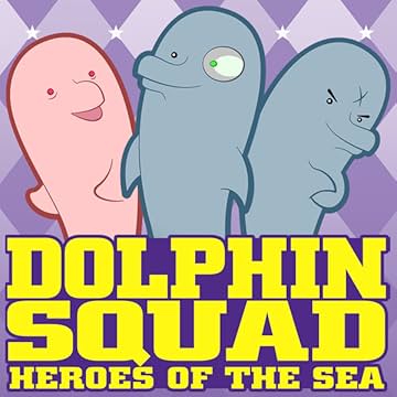 Dolphin Squad - Heroes of the Sea