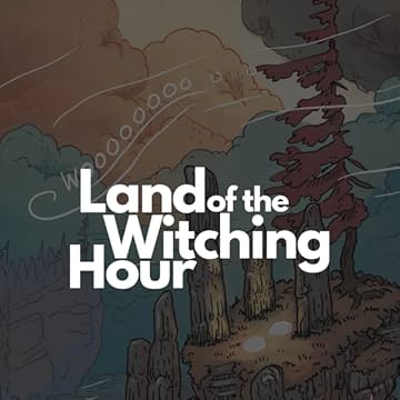 Land of the Witching Hour