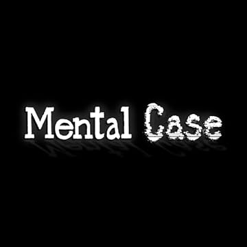 Mental Case