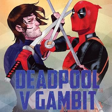 Deadpool v Gambit (2016)