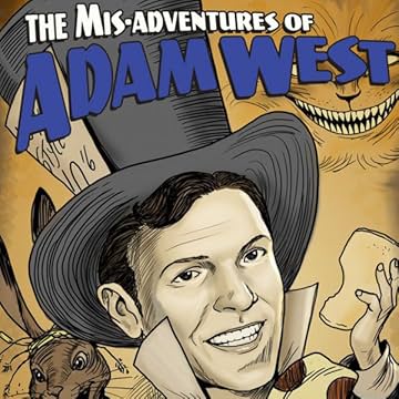 Mis-Adventures of Adam West: Ongoing
