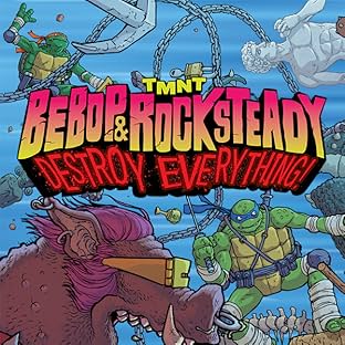 Teenage Mutant Ninja Turtles: Bebop & Rocksteady Destroy Everything